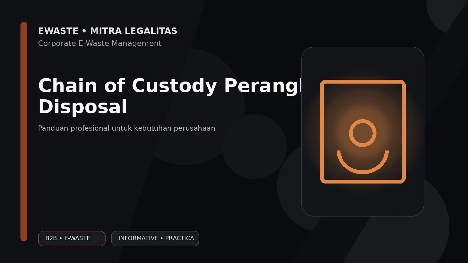 Chain of Custody Perangkat IT untuk Proses Disposal