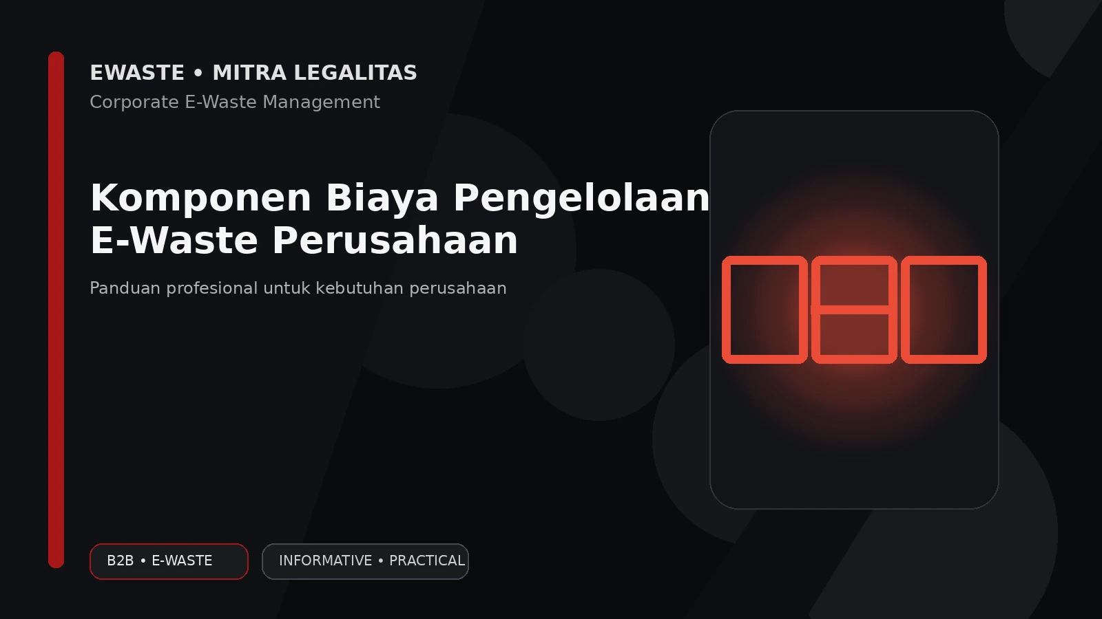 Komponen Biaya Pengelolaan E-Waste Perusahaan