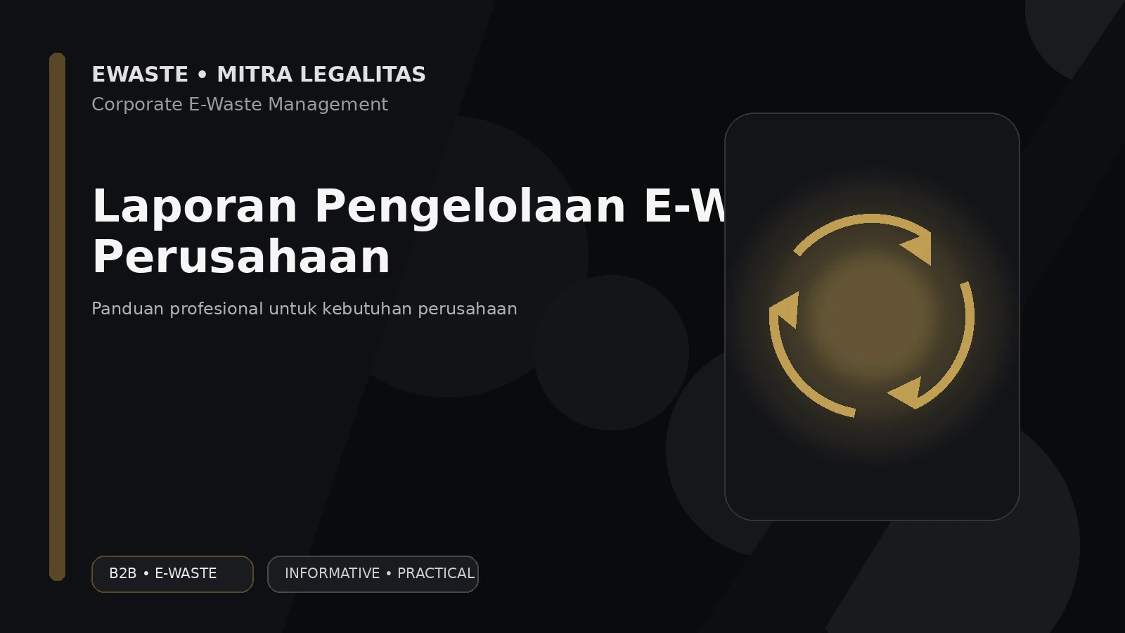Laporan Pengelolaan E-Waste Perusahaan