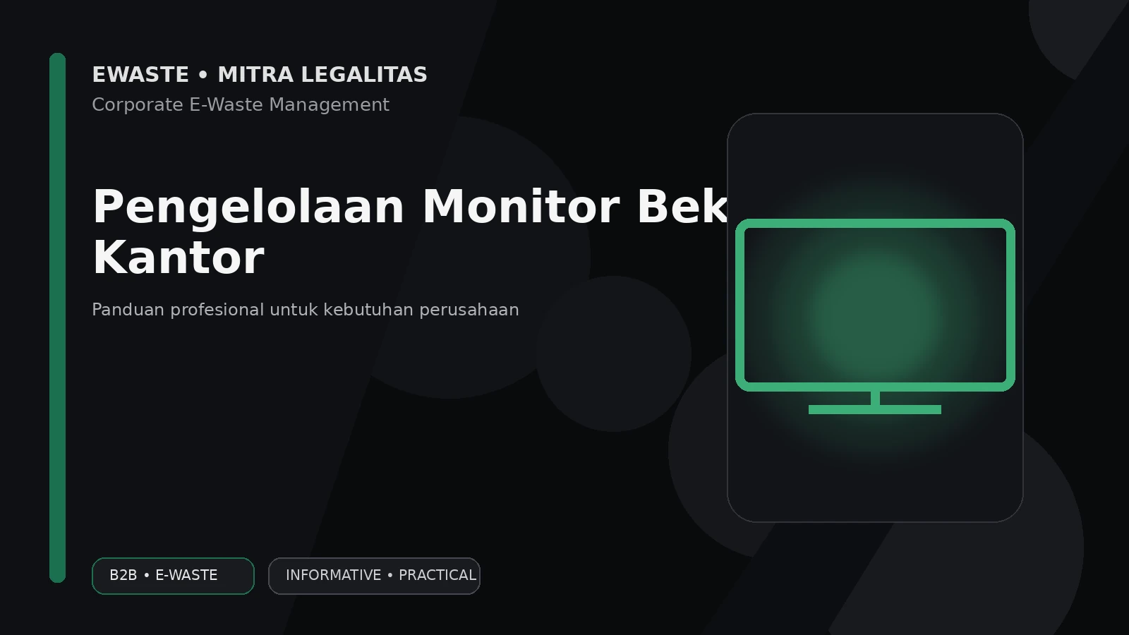 Pengelolaan Monitor Bekas Kantor secara Terstruktur