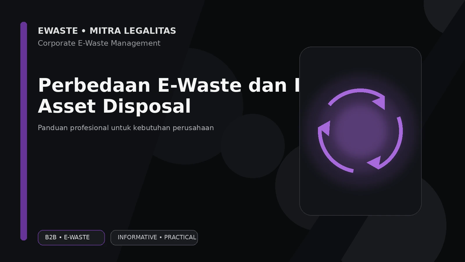 Perbedaan E-Waste dan IT Asset Disposal untuk Perusahaan